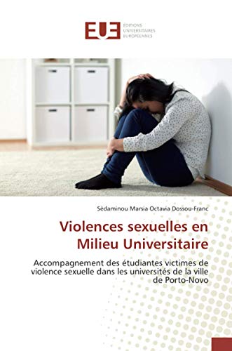 Imagen de archivo de Violences sexuelles en Milieu Universitaire: Accompagnement des  tudiantes victimes de violence sexuelle dans les universit s a la venta por WorldofBooks