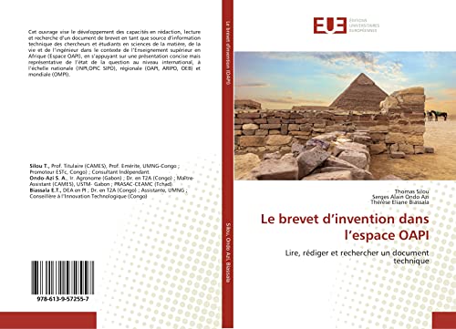 Stock image for Le brevet d?invention dans l?espace OAPI: Lire, rdiger et rechercher un document technique (French Edition) for sale by Lucky's Textbooks