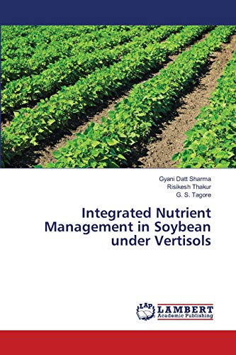 Beispielbild fr Integrated Nutrient Management in Soybean under Vertisols zum Verkauf von Lucky's Textbooks