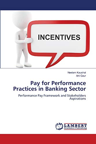 Stock image for Pay for Performance Practices in Banking Sector for sale by Lucky's Textbooks