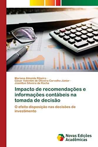 Beispielbild fr Impacto de recomendaes e informaes contbeis na tomada de deciso (Portuguese Edition) zum Verkauf von Lucky's Textbooks