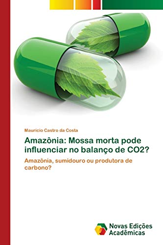 Stock image for Amaznia: Mossa morta pode influenciar no balano de CO2? (Portuguese Edition) for sale by Lucky's Textbooks