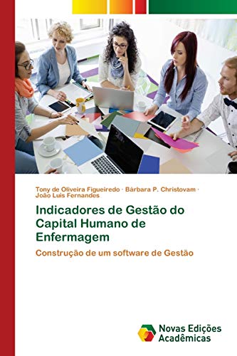 Beispielbild fr Indicadores de Gesto do Capital Humano de Enfermagem: Construo de um software de Gesto (Portuguese Edition) zum Verkauf von Lucky's Textbooks