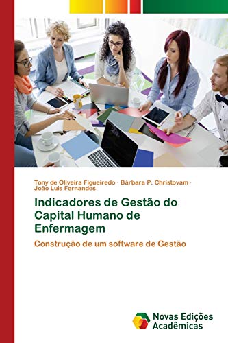 Stock image for Indicadores de Gesto do Capital Humano de Enfermagem: Construo de um software de Gesto (Portuguese Edition) for sale by Lucky's Textbooks