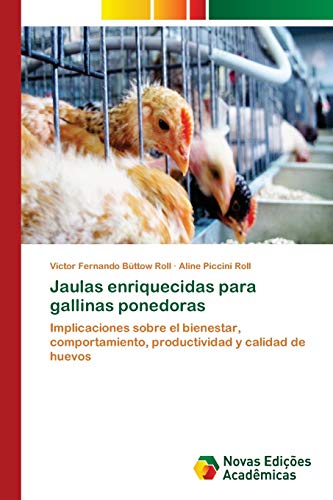 9786139605668: Jaulas enriquecidas para gallinas ponedoras: Implicaciones sobre el bienestar, comportamiento, productividad y calidad de huevos (Portuguese Edition)