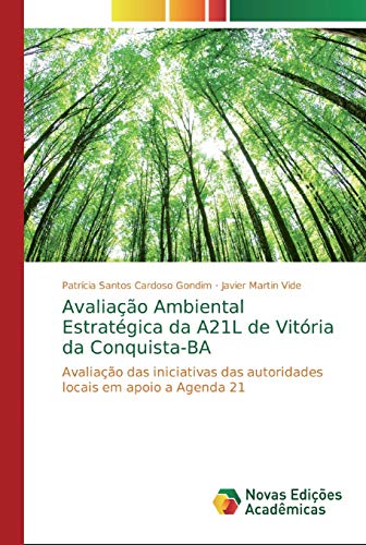 Imagen de archivo de Avaliao Ambiental Estratgica da A21L de Vitria da Conquista-BA : Avaliao das iniciativas das autoridades locais em apoio a Agenda 21 a la venta por Buchpark