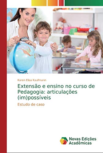 Beispielbild fr Extenso e ensino no curso de Pedagogia: articulaes (im)possveis : Estudo de caso zum Verkauf von Buchpark