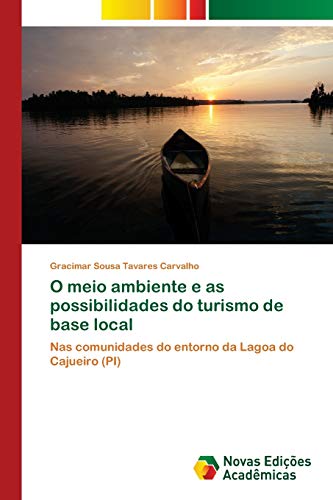 Imagen de archivo de O meio ambiente e as possibilidades do turismo de base local (Portuguese Edition) a la venta por Lucky's Textbooks