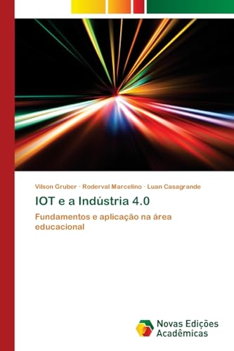 Imagen de archivo de IOT e a Indstria 4.0 (Portuguese Edition) a la venta por Lucky's Textbooks