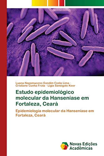 Beispielbild fr Estudo epidemiolgico molecular da Hansenase em Fortaleza, Cear (Portuguese Edition) zum Verkauf von Lucky's Textbooks