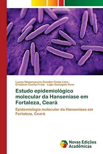 Stock image for Estudo epidemiolgico molecular da Hansenase em Fortaleza, Cear (Portuguese Edition) for sale by Lucky's Textbooks