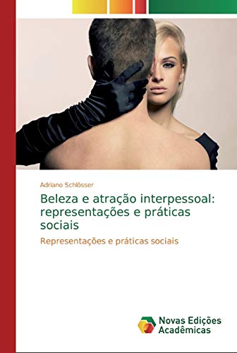 Stock image for Beleza e atrao interpessoal: representaes e prticas sociais: Representaes e prticas sociais (Portuguese Edition) for sale by Lucky's Textbooks