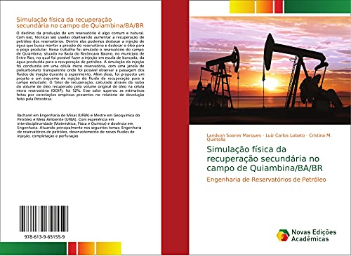 Simulação física da recuperação secundária no campo de Quiambina/BA/BR : Engenharia de Reservatórios de Petróleo - Landson Soares Marques