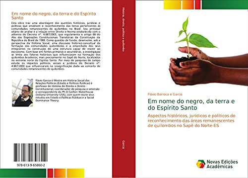 9786139658602: Em nome do negro, da terra e do Esprito Santo: Aspectos histricos, jurdicos e polticos do reconhecimento das reas remanescentes de quilombos no Sap do Norte-ES