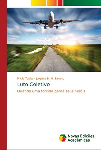 Stock image for Luto Coletivo: Quando uma torcida perde seus heris (Portuguese Edition) for sale by Lucky's Textbooks