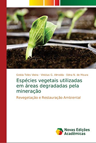 Stock image for Espcies vegetais utilizadas em reas degradadas pela minerao: Revegetao e Restaurao Ambiental (Portuguese Edition) for sale by Lucky's Textbooks