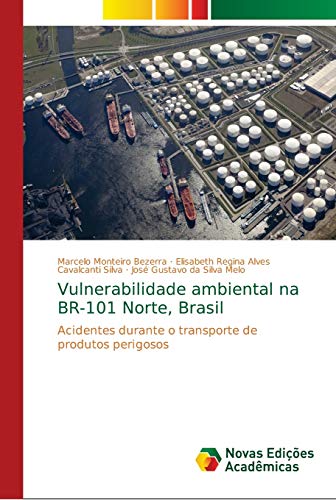 Stock image for Vulnerabilidade ambiental na BR-101 Norte, Brasil: Acidentes durante o transporte de produtos perigosos (Portuguese Edition) for sale by Lucky's Textbooks