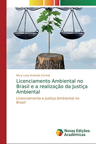 Stock image for Licenciamento Ambiental no Brasil e a realizao da Justia Ambiental: Licenciamento e Justia Ambiental no Brasil (Portuguese Edition) for sale by Lucky's Textbooks