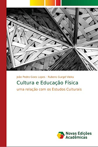 9786139674954: Cultura e Educao Fsica: uma relao com os Estudos Culturais