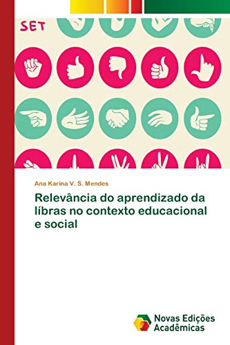 Beispielbild fr Relevncia do aprendizado da lbras no contexto educacional e social (Portuguese Edition) zum Verkauf von Lucky's Textbooks
