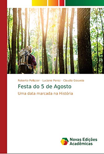 Stock image for Festa do 5 de Agosto: Uma data marcada na Histria (Portuguese Edition) for sale by Lucky's Textbooks