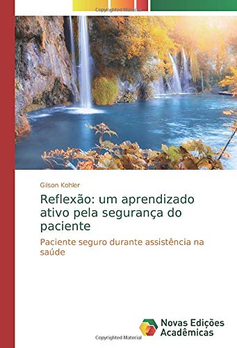 Stock image for Reflexo: um aprendizado ativo pela segurana do paciente: Paciente seguro durante assistncia na sade (Portuguese Edition) for sale by MusicMagpie