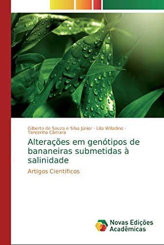 Imagen de archivo de Alteraes em gentipos de bananeiras submetidas  salinidade: Artigos Cientficos (Portuguese Edition) a la venta por Lucky's Textbooks
