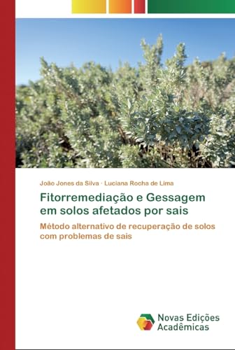 Immagine dell'editore per Fitorremediao e Gessagem em solos afetados por sais : Mtodo alternativo de recuperao de solos com problemas de sais venduto da Buchpark