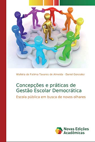 Stock image for Concepes e prticas de Gesto Escolar Democrtica: Escola pblica em busca de novos olhares (Portuguese Edition) for sale by Lucky's Textbooks