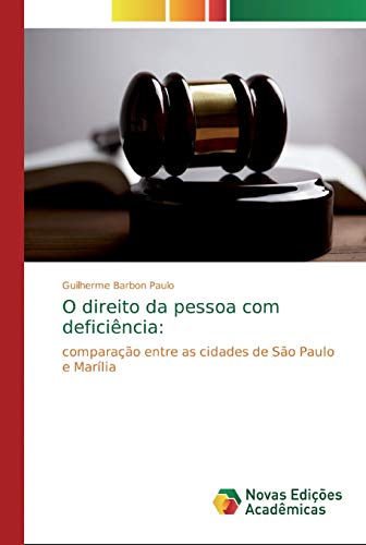 Stock image for O direito da pessoa com deficincia comparao entre as cidades de So Paulo e Marlia for sale by PBShop.store US