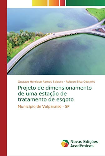 Stock image for Projeto de dimensionamento de uma estao de tratamento de esgoto: Municpio de Valparaso - SP (Portuguese Edition) for sale by Lucky's Textbooks