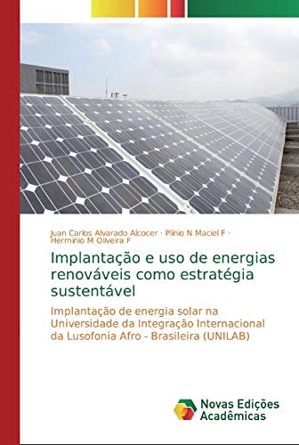 Imagen de archivo de Implantao e uso de energias renovveis como estratgia sustentvel (Portuguese Edition) a la venta por Lucky's Textbooks