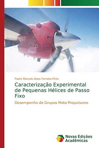 Beispielbild fr Caracterizao Experimental de Pequenas Hlices de Passo Fixo : Desempenho de Grupos Moto Propulsores zum Verkauf von Buchpark