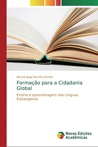 Imagen de archivo de Formao para a Cidadania Global: Ensino e aprendizagem das Lnguas Estrangeiras (Portuguese Edition) a la venta por Lucky's Textbooks