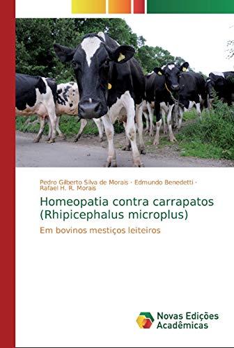 Imagen de archivo de Homeopatia contra carrapatos (Rhipicephalus microplus) (Portuguese Edition) a la venta por Lucky's Textbooks