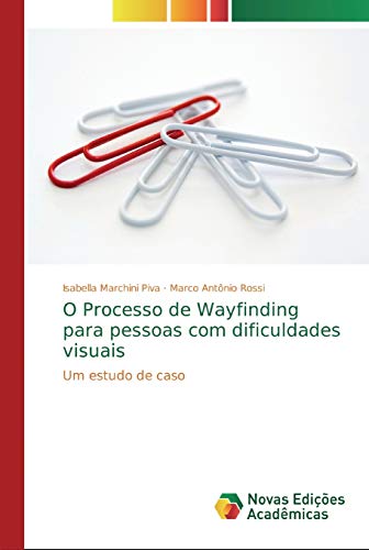 Stock image for O Processo de Wayfinding para pessoas com dificuldades visuais: Um estudo de caso (Portuguese Edition) for sale by Lucky's Textbooks