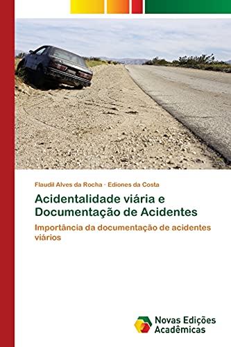 Stock image for Acidentalidade viária e Documentação de Acidentes: Importância da documentação de acidentes viários for sale by WorldofBooks