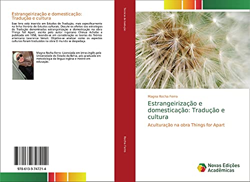 Estrangeirização e domesticação: Tradução e cultura : Aculturação na obra Things for Apart - Magna Rocha Ferro