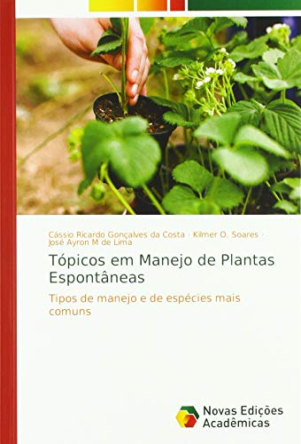 Stock image for T picos em Manejo de Plantas Espontâneas: Tipos de manejo e de esp cies mais comuns for sale by WorldofBooks