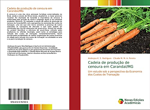 Stock image for Cadeia de produo de cenoura em Caranda/MG: Um estudo sob a perspectiva da Economia dos Custos de Transao for sale by Buchpark