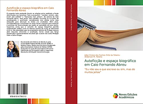 9786139776122: Autofico e espao biogrfico em Caio Fernando Abreu: “Eu no sou o que escrevo ou sim, mas de muitos jeitos”