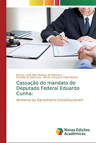 Stock image for Cassao do mandato do Deputado Federal Eduardo Cunha:: Ativismo ou Garantismo Constitucional? (Portuguese Edition) for sale by Lucky's Textbooks