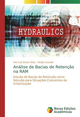 Beispielbild fr Análise de Bacias de Retenção na RAM: Estudo de Bacias de Retenção como Solução para Situações Crescentes de Urbanização zum Verkauf von WorldofBooks