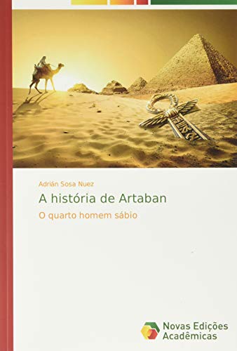 A história de Artaban : O quarto homem sábio - Adrián Sosa Nuez