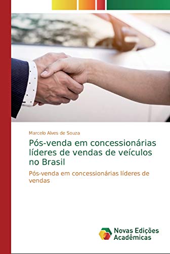 Stock image for Ps-venda em concessionrias lderes de vendas de veculos no Brasil: Ps-venda em concessionrias lderes de vendas (Portuguese Edition) for sale by Lucky's Textbooks