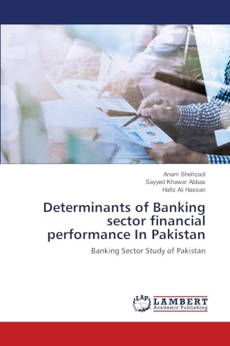 Stock image for Determinants of Banking sector financial performance In Pakistan: Banking Sector Study of Pakistan for sale by Lucky's Textbooks