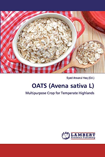 Stock image for OATS (Avena sativa L): Multipurpose Crop for Temperate Highlands for sale by Lucky's Textbooks