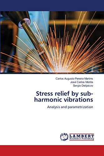 9786139819034: Stress relief by sub-harmonic vibrations: Analysis and parametrization