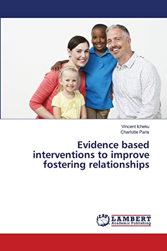 Imagen de archivo de Evidence based interventions to improve fostering relationships a la venta por Lucky's Textbooks