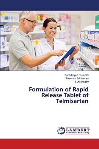 Stock image for Formulation of Rapid Release Tablet of Telmisartan for sale by Lucky's Textbooks